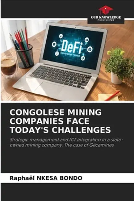 Congolese Mining Companies Face Today's Challenges by Nkesa Bondo, Raphaël