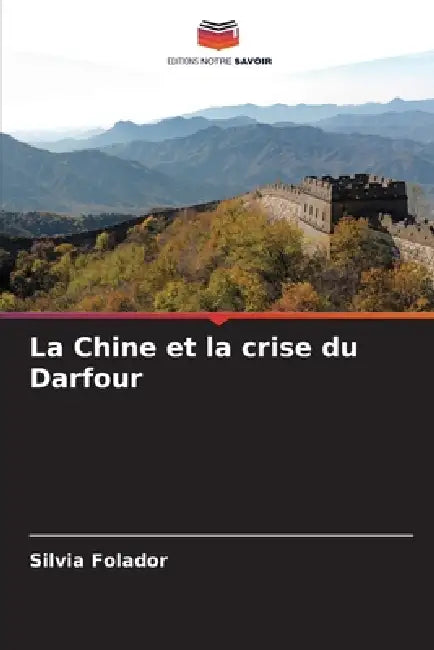 La Chine et la crise du Darfour by Silvia Folador