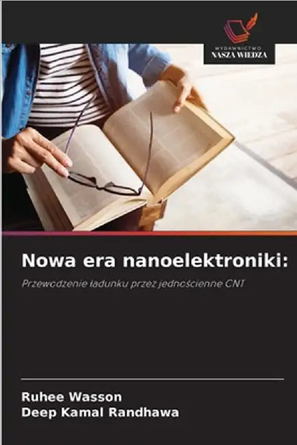 Nowa era nanoelektroniki by Wasson, Ruhee