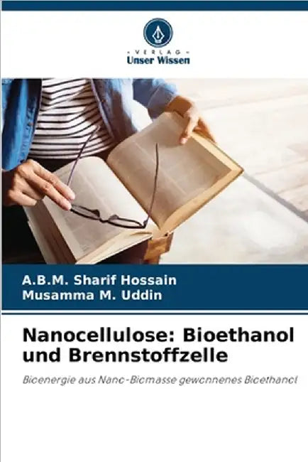 Nanocellulose: Bioethanol und Brennstoffzelle by Hossain, A. B. M. Sharif