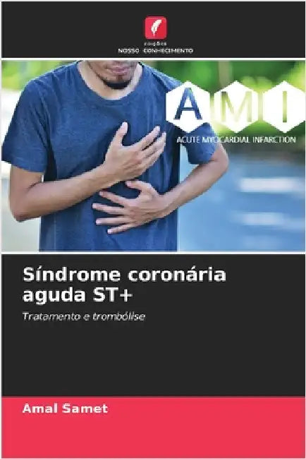 Síndrome coronária aguda ST+ by Samet, Amal