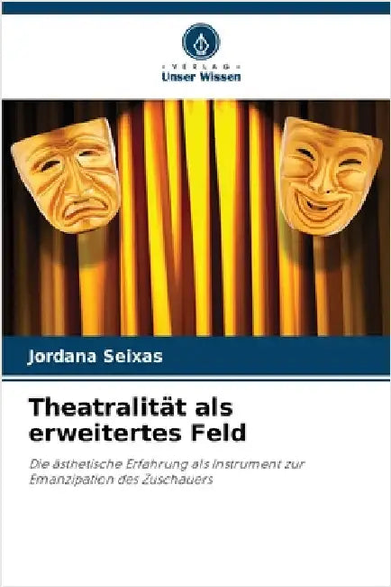 Theatralität als erweitertes Feld by Jordana Seixas