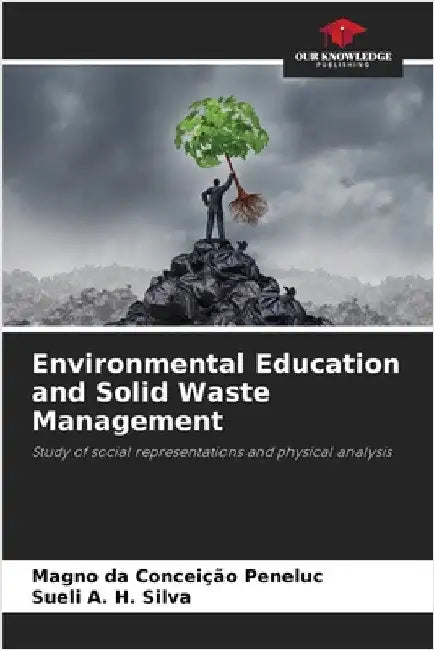 Environmental Education and Solid Waste Management by Peneluc, Magno Da Conceição
