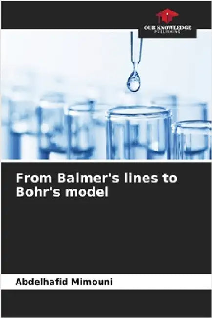 From Balmer's lines to Bohr's model by Mimouni, Abdelhafid