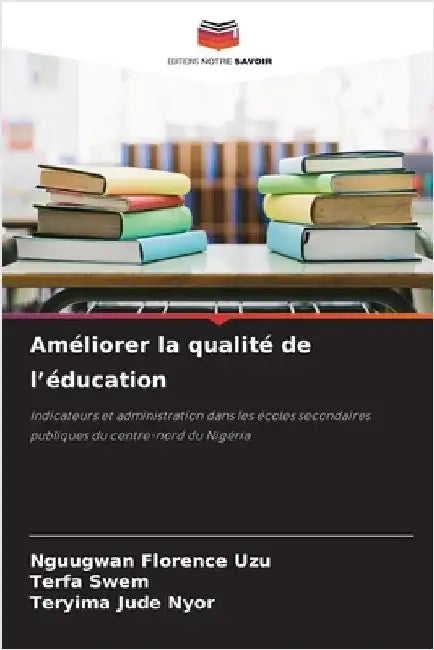 Améliorer la qualité de l'éducation by Nguugwan Florence Uzu