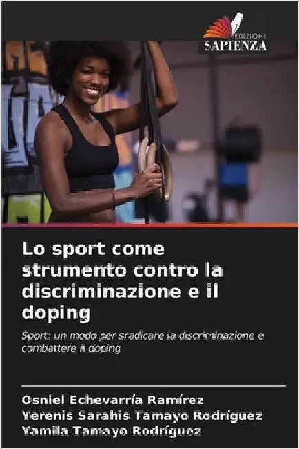 Lo sport come strumento contro la discriminazione e il doping by Osniel Echevarría Ramírez