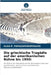 Die griechische Tragödie auf der amerikanischen Bühne bis 1950 by Papazafeiropoulou, Olga P.