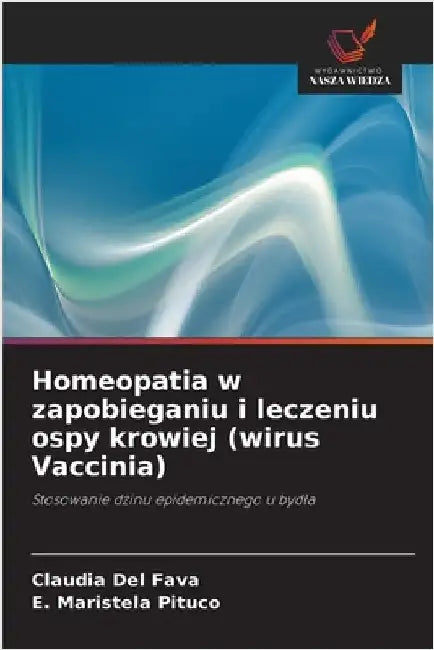 Homeopatia w zapobieganiu i leczeniu ospy krowiej (wirus Vaccinia) by Claudia del Fava