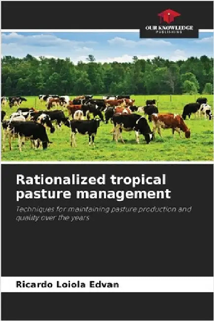 Rationalized tropical pasture management by Loiola Edvan, Ricardo