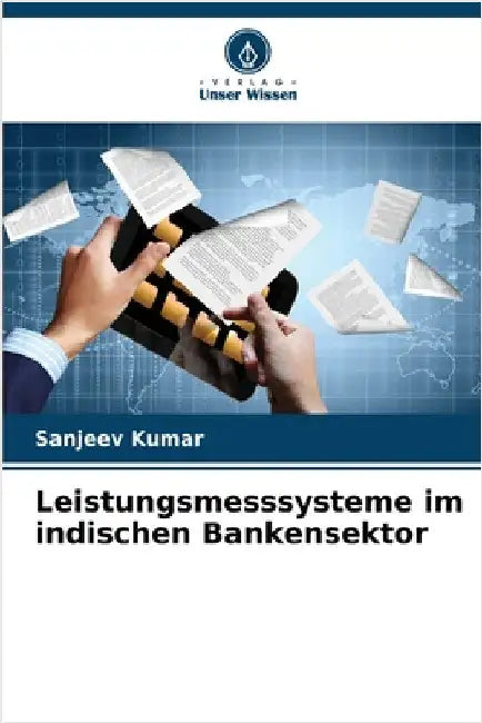 Leistungsmesssysteme im indischen Bankensektor by Sanjeev Kumar
