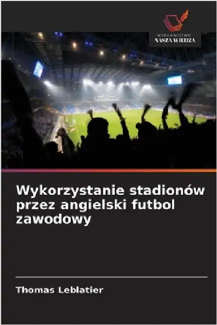 Wykorzystanie stadionów przez angielski futbol zawodowy by Thomas Leblatier