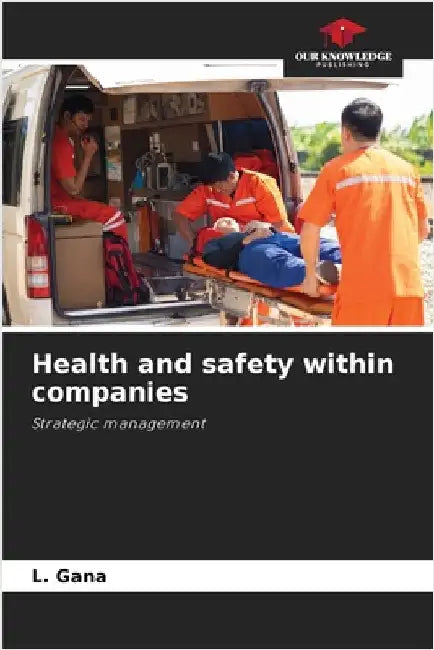 Health and safety within companies by L. Gana