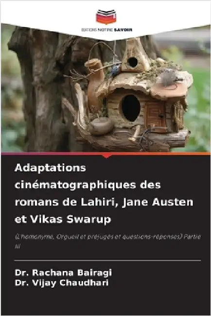 Adaptations cinématographiques des romans de Lahiri, Jane Austen et Vikas Swarup by Rachana Bairagi