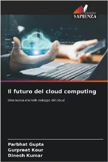 Il futuro del cloud computing by Parbhat Gupta