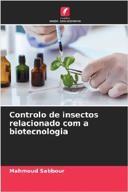 Controlo de insectos relacionado com a biotecnologia by Mahmoud Sabbour