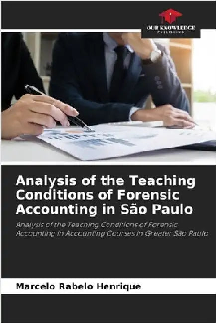 Analysis of the Teaching Conditions of Forensic Accounting in São Paulo by Rabelo Henrique, Marcelo