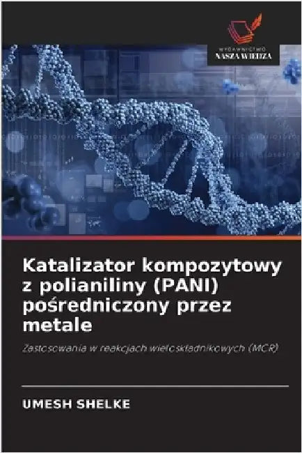Katalizator kompozytowy z polianiliny (PANI) pośredniczony przez metale by Umesh Shelke