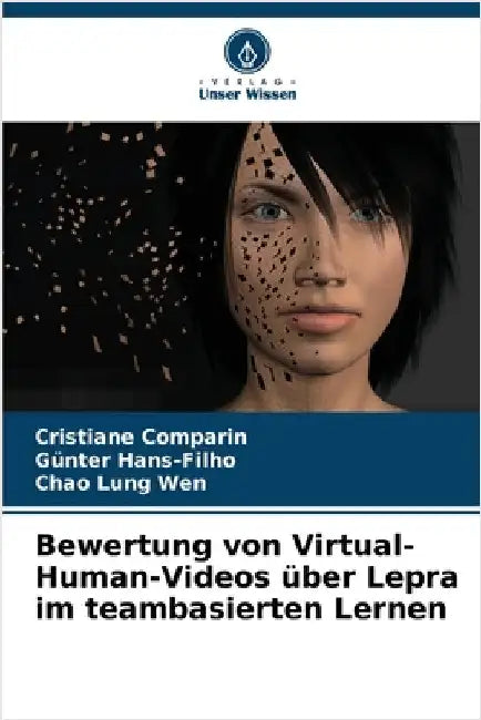 Bewertung von Virtual-Human-Videos über Lepra im teambasierten Lernen by Cristiane Comparin