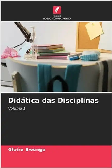 Didática das Disciplinas by Bwenge, Gloire