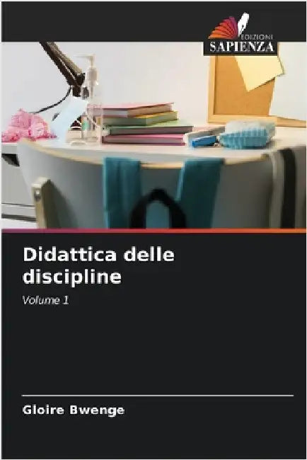Didattica delle discipline by Bwenge, Gloire