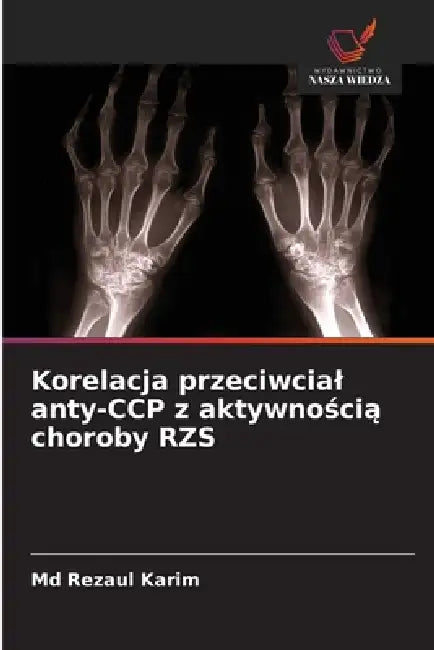 Korelacja przeciwcial anty-CCP z aktywnością choroby RZS by Rezaul Karim