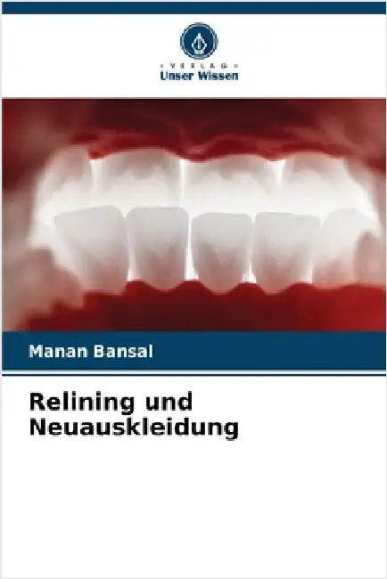 Relining und Neuauskleidung by Bansal, Manan
