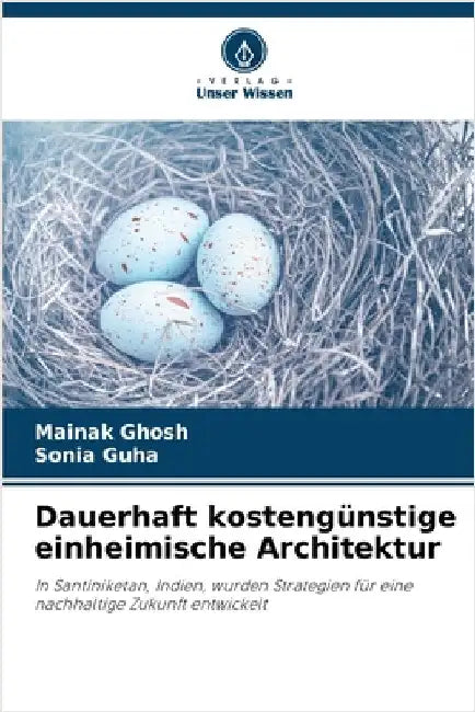 Dauerhaft kostengünstige einheimische Architektur by Mainak Ghosh