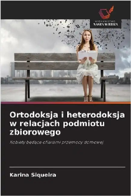 Ortodoksja i heterodoksja w relacjach podmiotu zbiorowego by Siqueira, Karina