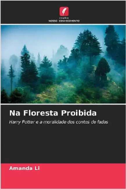 Na Floresta Proibida by Amanda Li