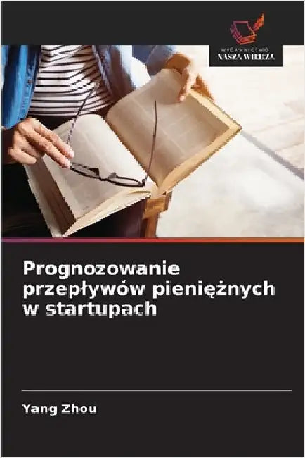 Prognozowanie przeplywów pieniężnych w startupach by Yang Zhou