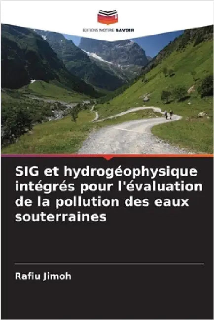 SIG et hydrogéophysique intégrés pour l'évaluation de la pollution des eaux souterraines by Jimoh, Rafiu