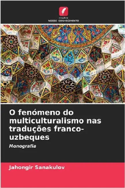 O fenómeno do multiculturalismo nas traduções franco-uzbeques by Jahongir Sanakulov