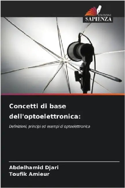 Concetti di base dell'optoelettronica by Djari, Abdelhamid