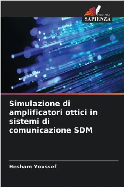 Simulazione di amplificatori ottici in sistemi di comunicazione SDM by Hesham Youssef