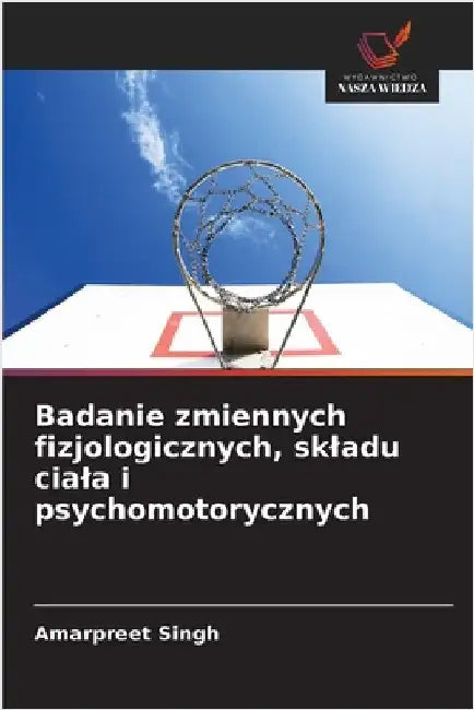 Badanie zmiennych fizjologicznych, skladu ciala i psychomotorycznych by Amarpreet Singh