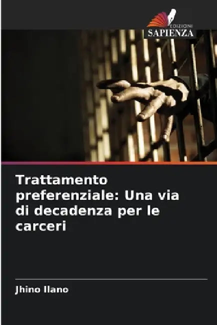 Trattamento preferenziale: Una via di decadenza per le carceri by Jhino Ilano