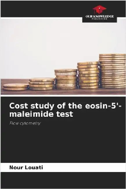 Cost study of the eosin-5'-maleimide test by Nour Louati