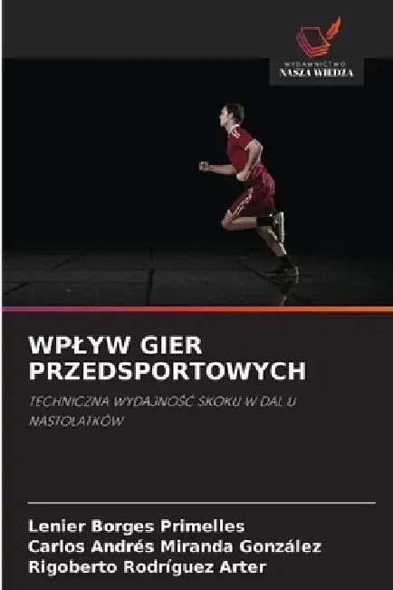 Wplyw Gier Przedsportowych by Lenier Borges Primelles, Carlos Andrés Miranda González, Rigoberto Rodríguez Arter