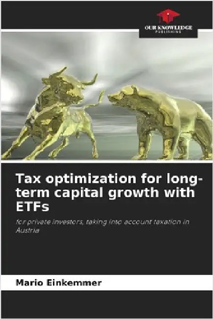 Tax optimization for long-term capital growth with ETFs by Mario Einkemmer