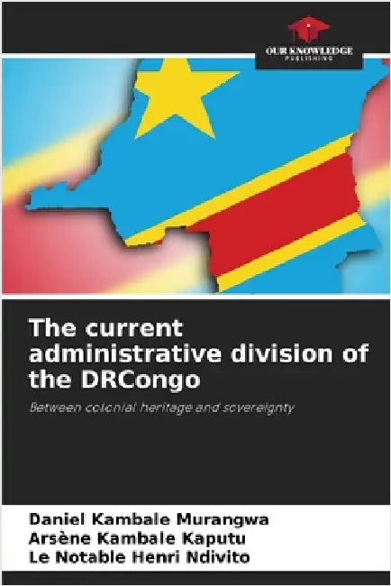 The current administrative division of the DRCongo by Daniel Kambale Murangwa