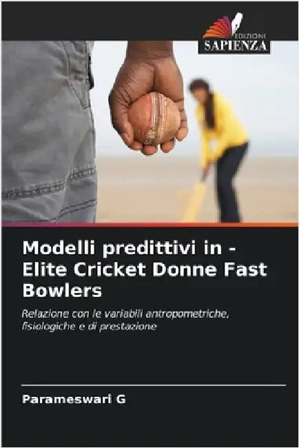 Modelli predittivi in - Elite Cricket Donne Fast Bowlers by Parameswari G