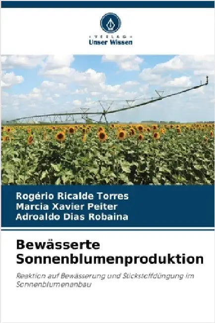 Bewässerte Sonnenblumenproduktion by Rogério Ricalde Torres