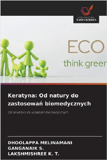 Keratyna: Od natury do zastosowań biomedycznych by Dhoolappa Melinamani