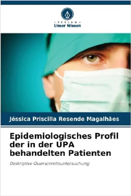 Epidemiologisches Profil der in der UPA behandelten Patienten by Priscilla Resende Magalhães, Jéssica
