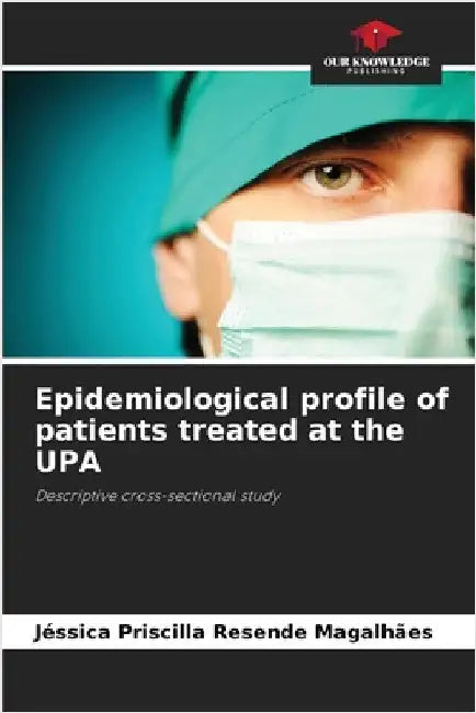 Epidemiological profile of patients treated at the UPA by Priscilla Resende Magalhães, Jéssica