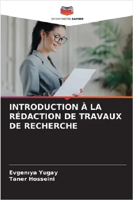Introduction À La Rédaction de Travaux de Recherche by Evgenıya Yugay