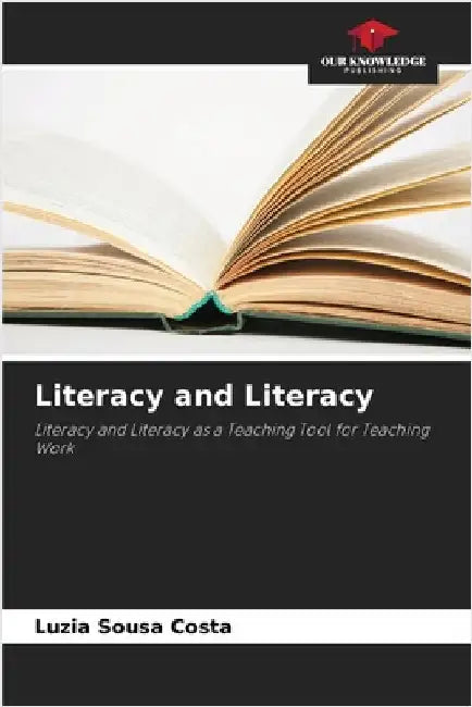 Literacy and Literacy by Luzia Sousa Costa