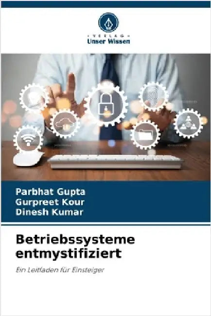 Betriebssysteme entmystifiziert by Parbhat Gupta
