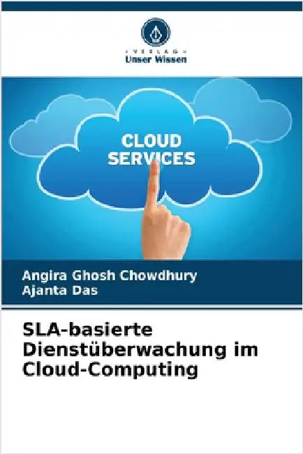SLA-basierte Dienstüberwachung im Cloud-Computing by Angira Ghosh Chowdhury