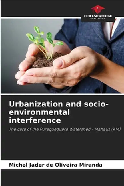 Urbanization and socio-environmental interference by Jader de Oliveira Miranda, Michel